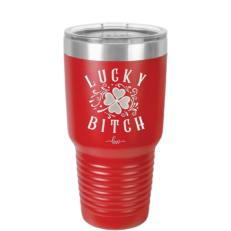 Lucky Bitch - Laser Engraved Stainless Steel Drinkware - 1858 -