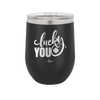 Lucky You - Laser Engraved Stainless Steel Drinkware - 1859 -