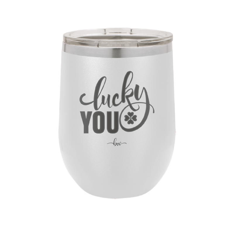 Lucky You - Laser Engraved Stainless Steel Drinkware - 1859 -