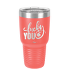 Lucky You - Laser Engraved Stainless Steel Drinkware - 1859 -