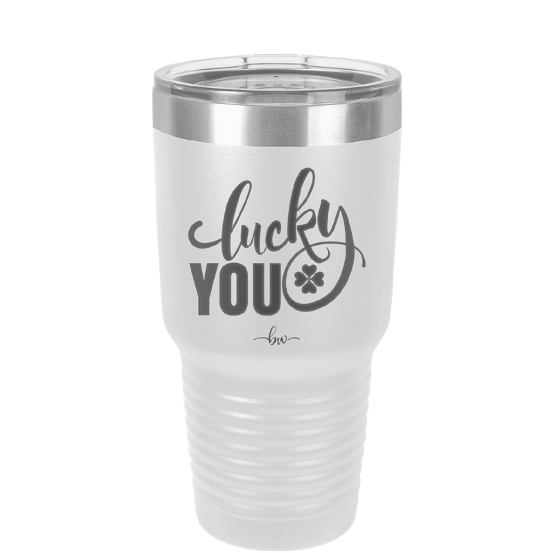 Lucky You - Laser Engraved Stainless Steel Drinkware - 1859 -