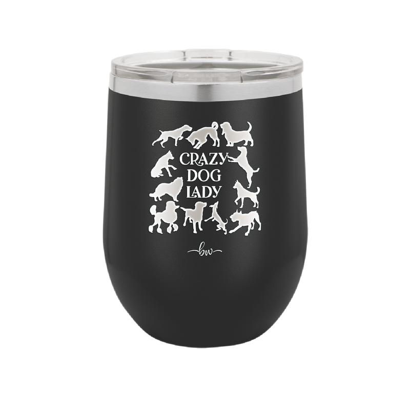 Crazy Dog Lady - Laser Engraved Stainless Steel Drinkware - 1861 -