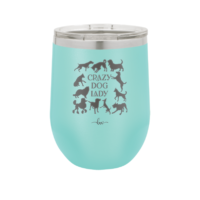 Crazy Dog Lady - Laser Engraved Stainless Steel Drinkware - 1861 -