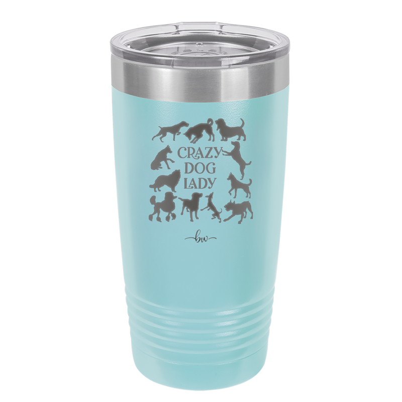 Crazy Dog Lady - Laser Engraved Stainless Steel Drinkware - 1861 -