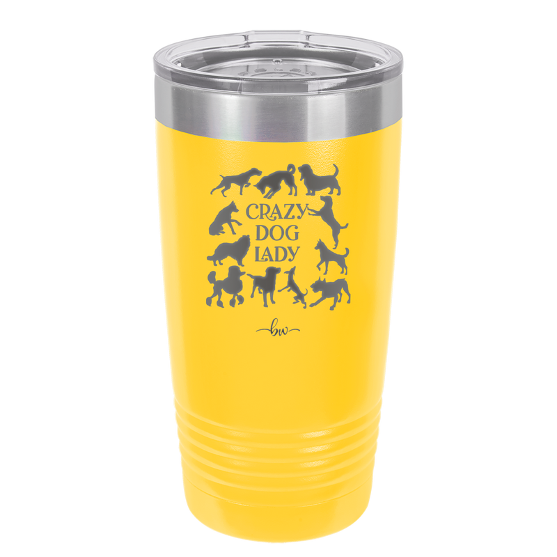 Crazy Dog Lady - Laser Engraved Stainless Steel Drinkware - 1861 -
