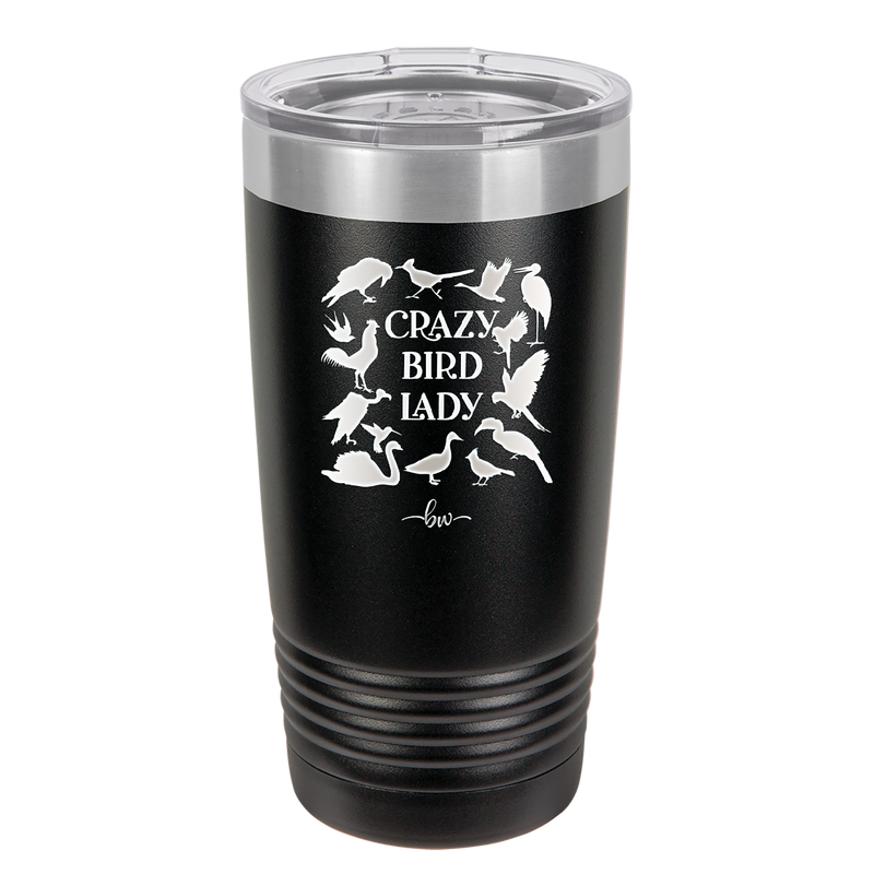 Crazy Bird Lady - Laser Engraved Stainless Steel Drinkware - 1862 -