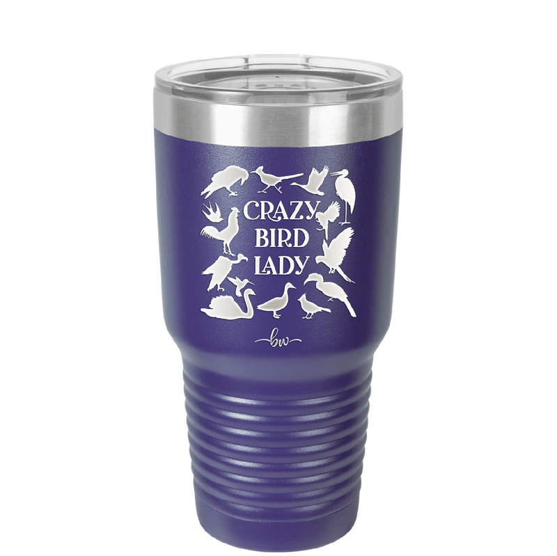 Crazy Bird Lady - Laser Engraved Stainless Steel Drinkware - 1862 -