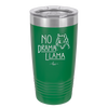 No Drama Llama - Laser Engraved Stainless Steel Drinkware - 1867 -