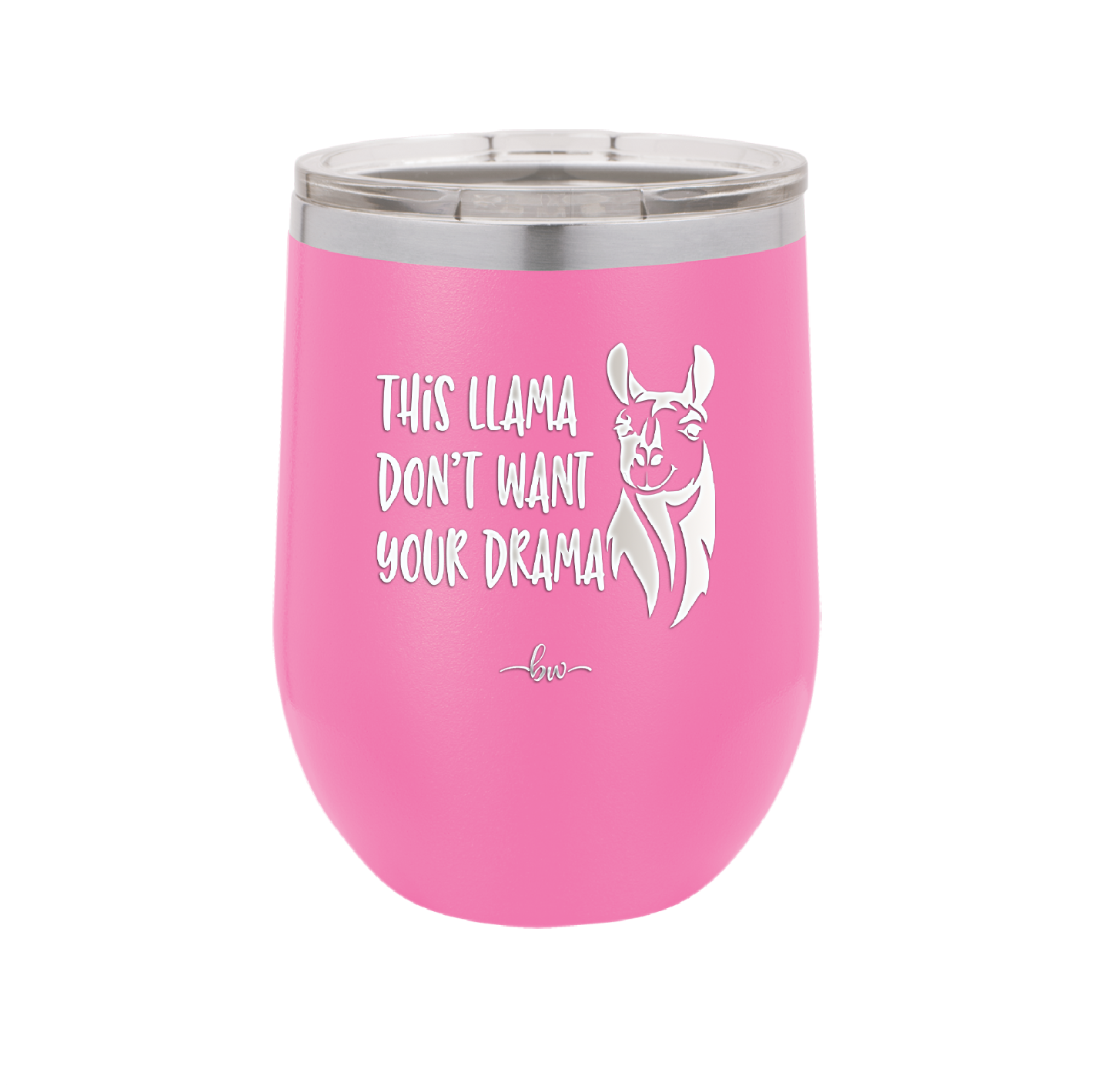 This Llama Don't Want Your Drama - Laser Engraved Stainless Steel Drinkware - 1868 -