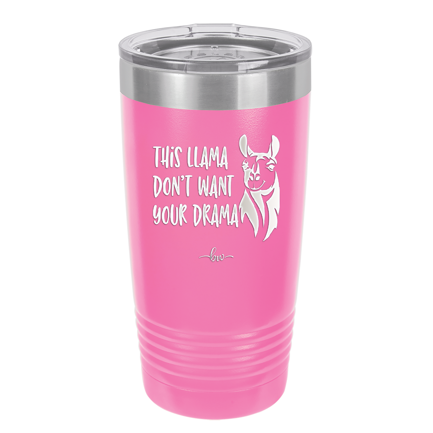 This Llama Don't Want Your Drama - Laser Engraved Stainless Steel Drinkware - 1868 -