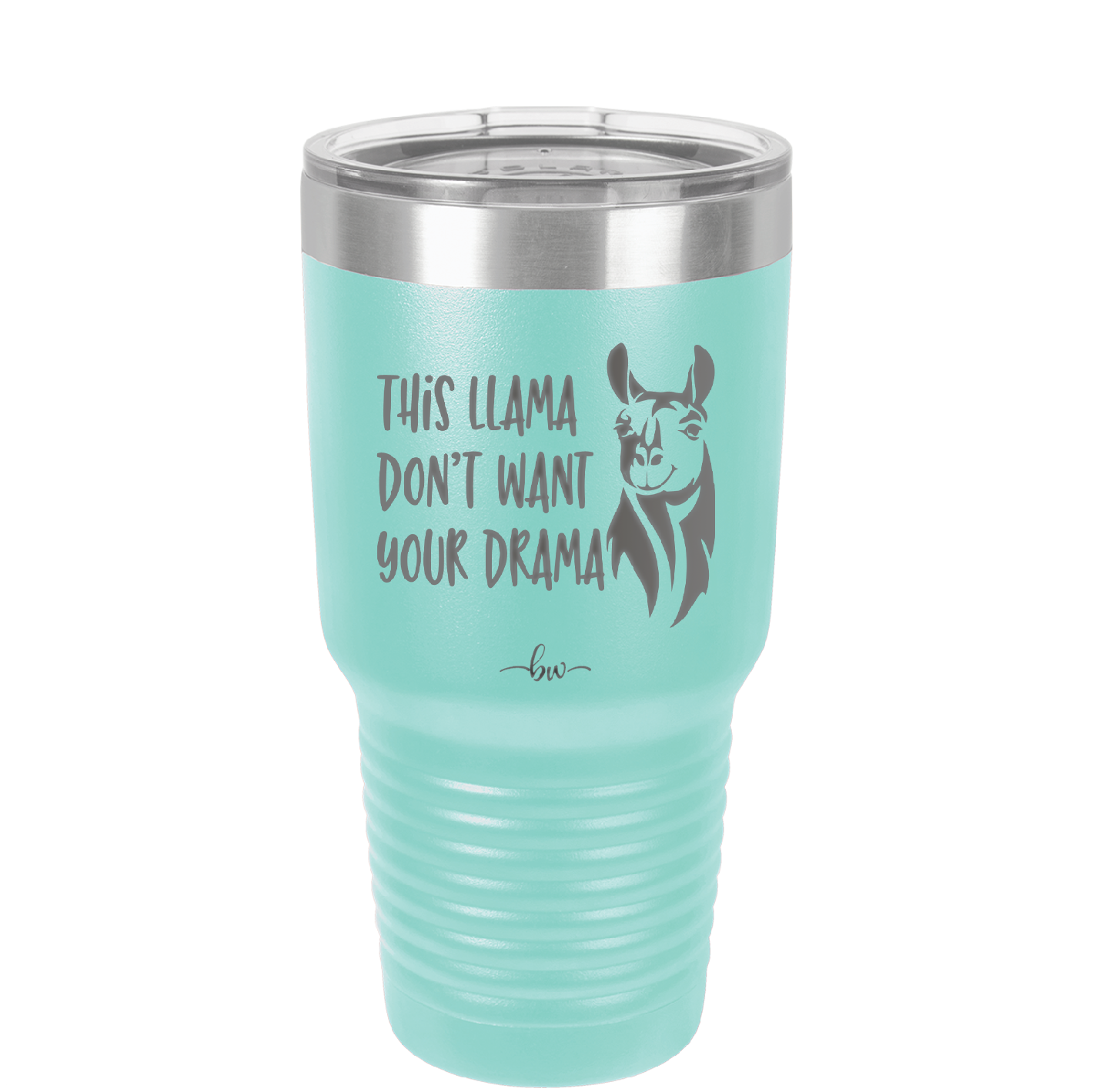This Llama Don't Want Your Drama - Laser Engraved Stainless Steel Drinkware - 1868 -