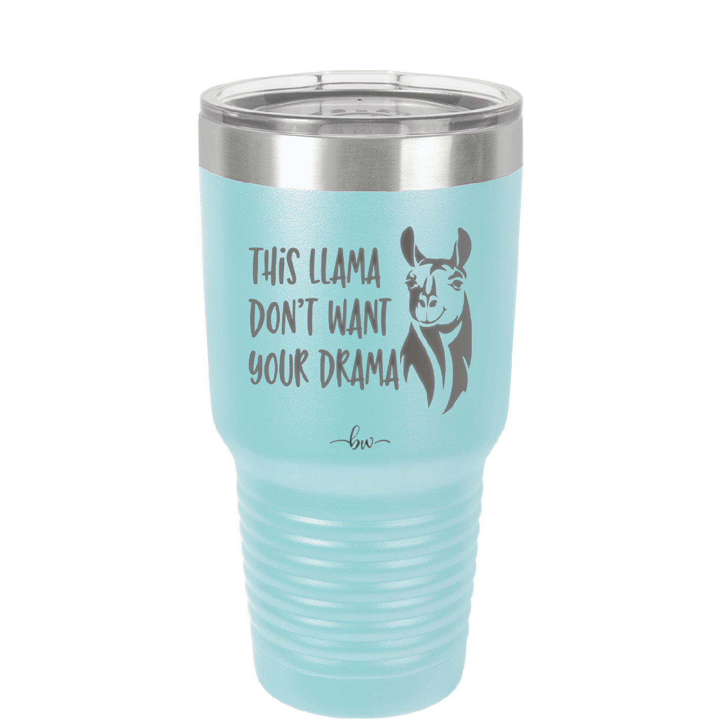 This Llama Don't Want Your Drama - Laser Engraved Stainless Steel Drinkware - 1868 -