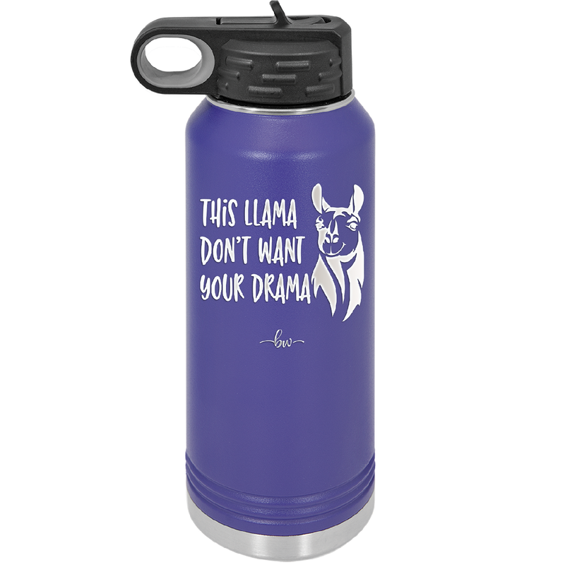 This Llama Don't Want Your Drama - Laser Engraved Stainless Steel Drinkware - 1868 -