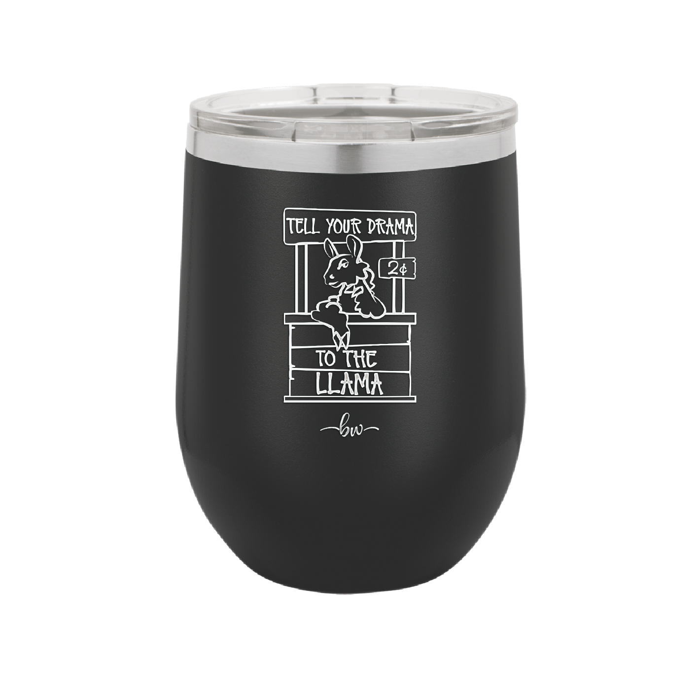 Tell Your Drama to the Llama - Laser Engraved Stainless Steel Drinkware - 1869 -