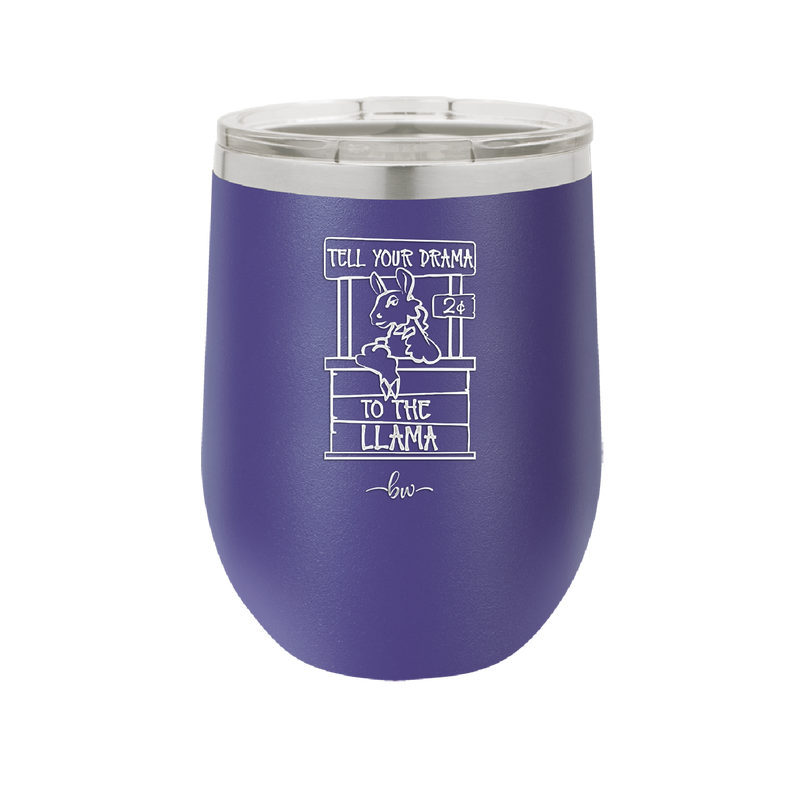 Tell Your Drama to the Llama - Laser Engraved Stainless Steel Drinkware - 1869 -