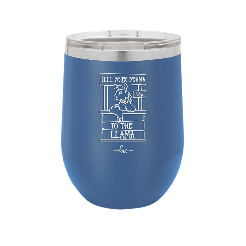 Tell Your Drama to the Llama - Laser Engraved Stainless Steel Drinkware - 1869 -