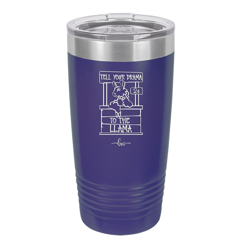 Tell Your Drama to the Llama - Laser Engraved Stainless Steel Drinkware - 1869 -