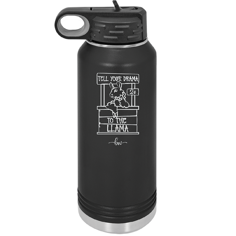 Tell Your Drama to the Llama - Laser Engraved Stainless Steel Drinkware - 1869 -
