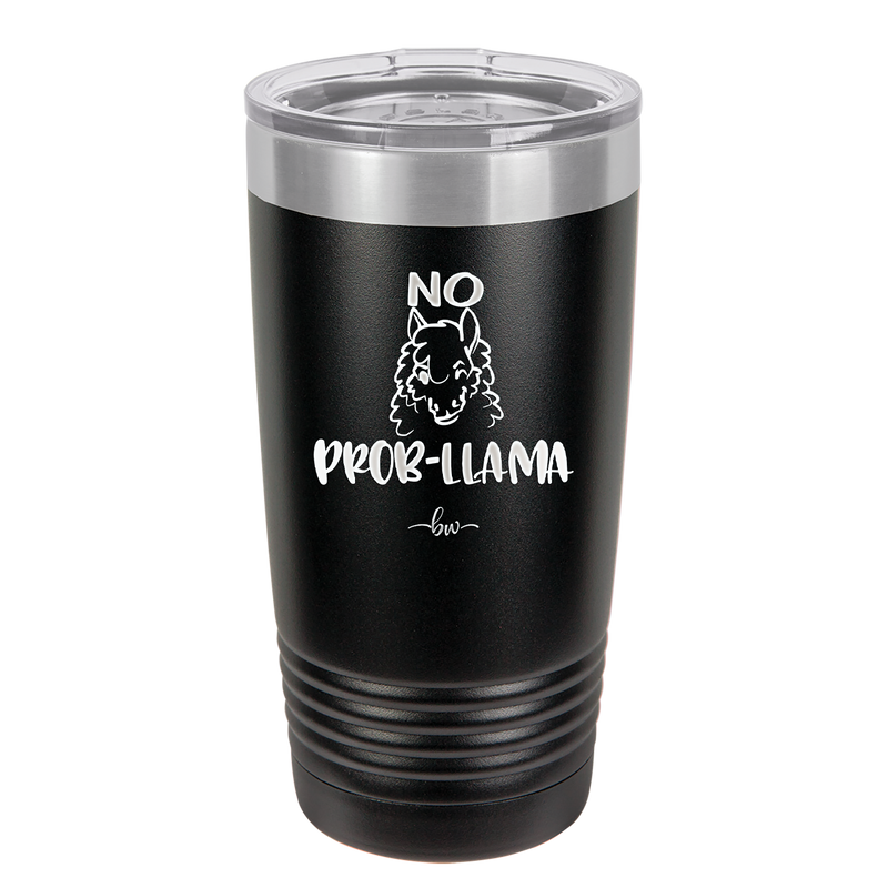 No Prob-Llama - Laser Engraved Stainless Steel Drinkware - 1871 -