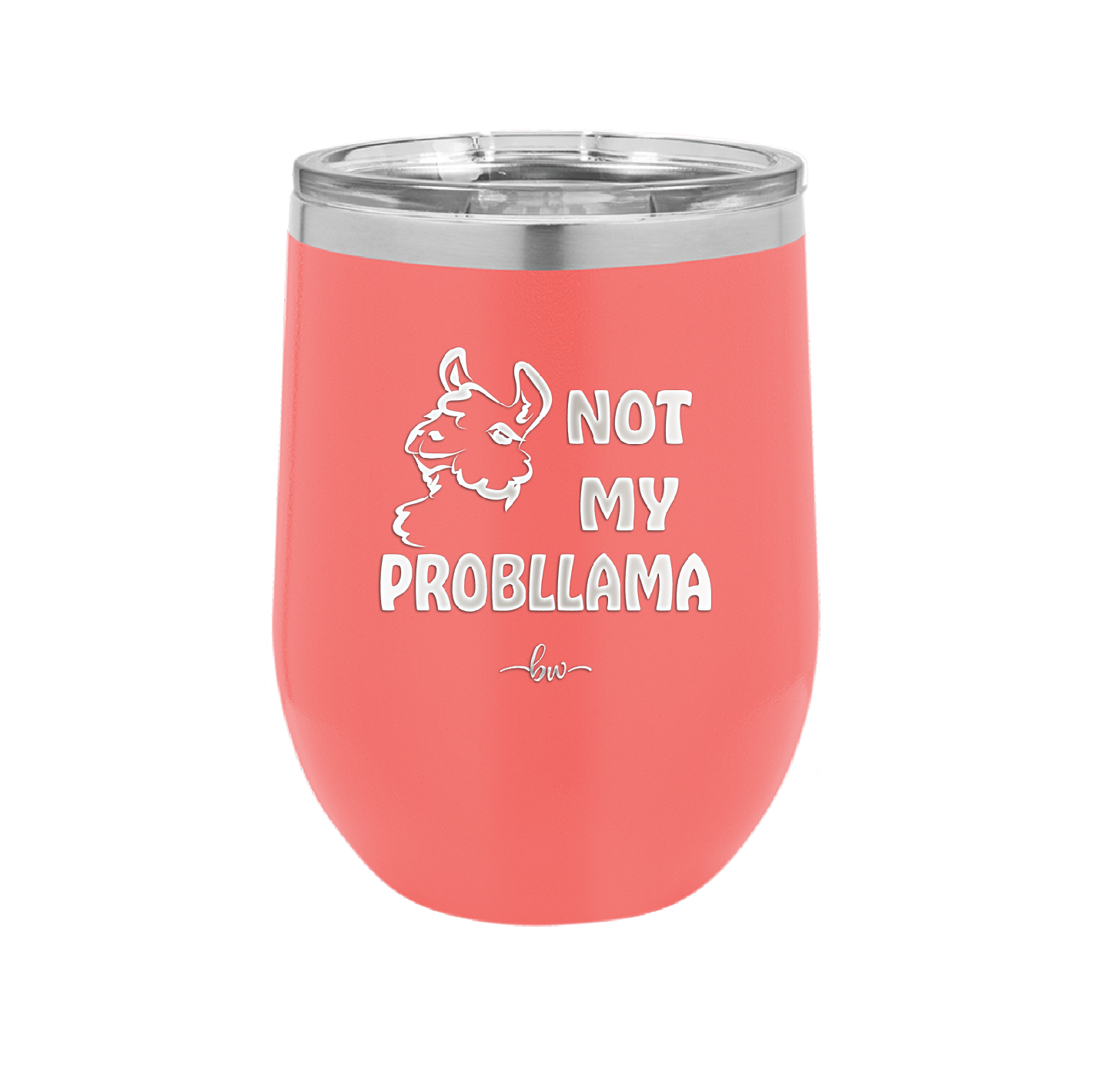 Not My Probllama - Laser Engraved Stainless Steel Drinkware - 1872 -