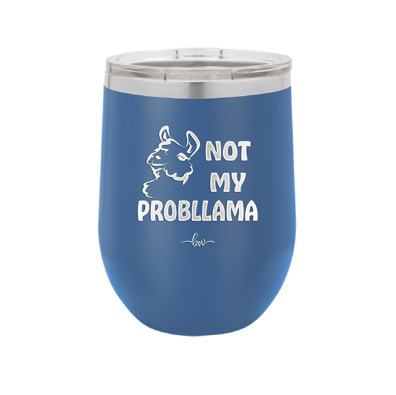 Not My Probllama - Laser Engraved Stainless Steel Drinkware - 1872 -