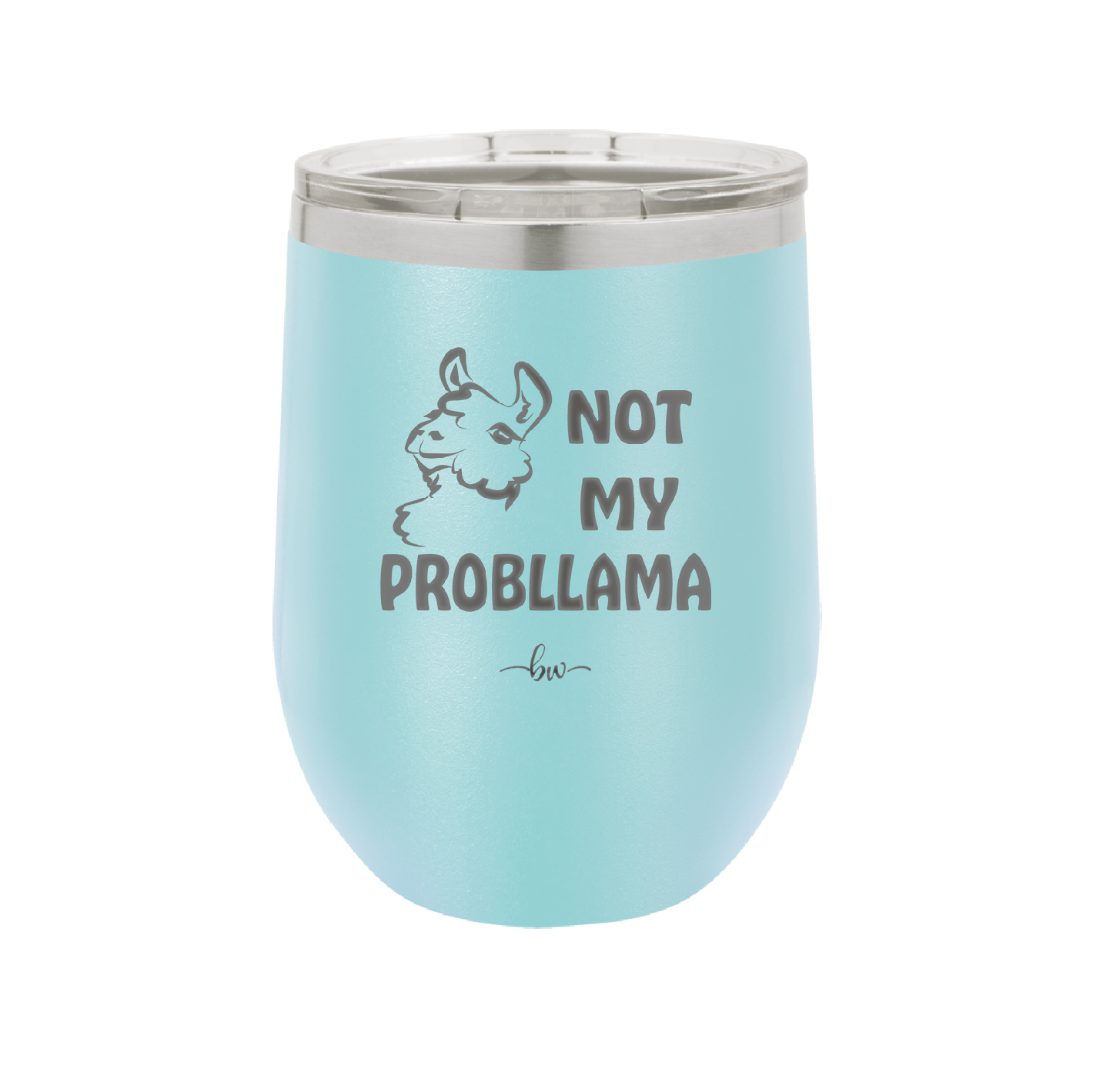 Not My Probllama - Laser Engraved Stainless Steel Drinkware - 1872 -