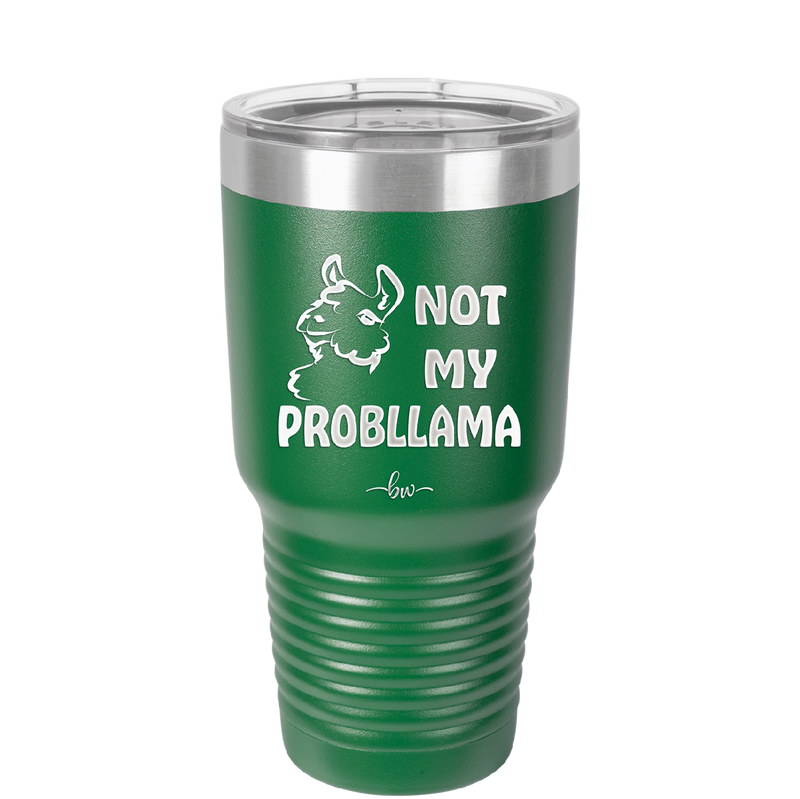 Not My Probllama - Laser Engraved Stainless Steel Drinkware - 1872 -