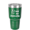 Not My Probllama - Laser Engraved Stainless Steel Drinkware - 1872 -