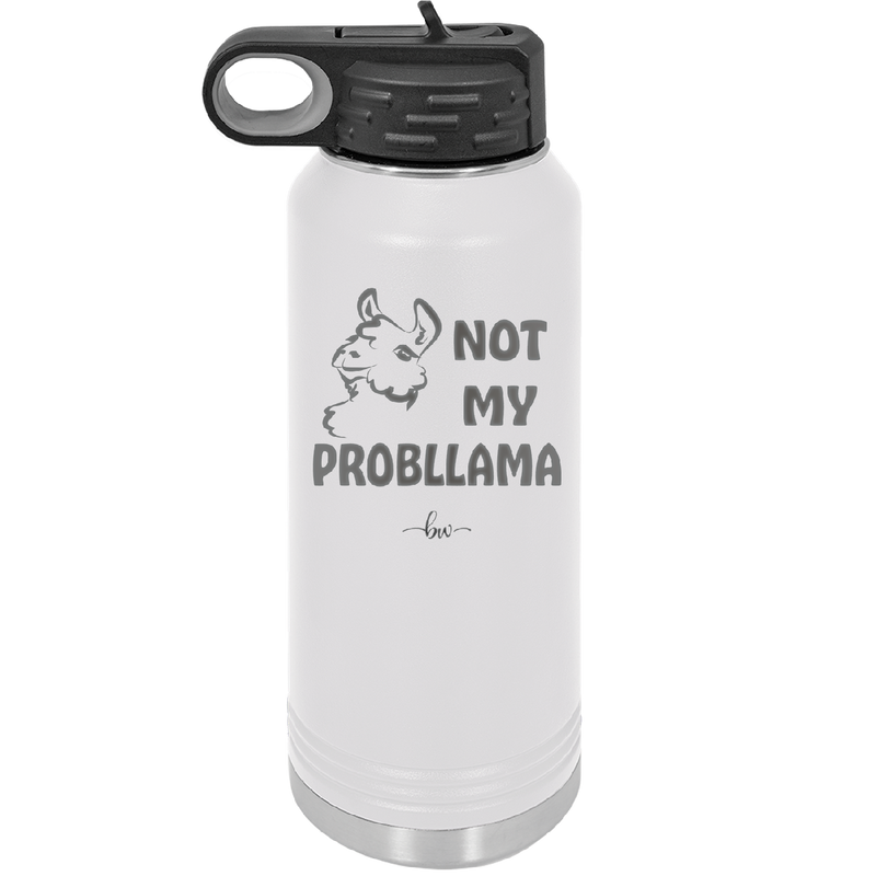Not My Probllama - Laser Engraved Stainless Steel Drinkware - 1872 -