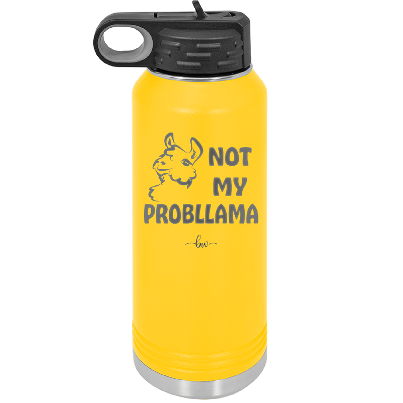 Not My Probllama - Laser Engraved Stainless Steel Drinkware - 1872 -