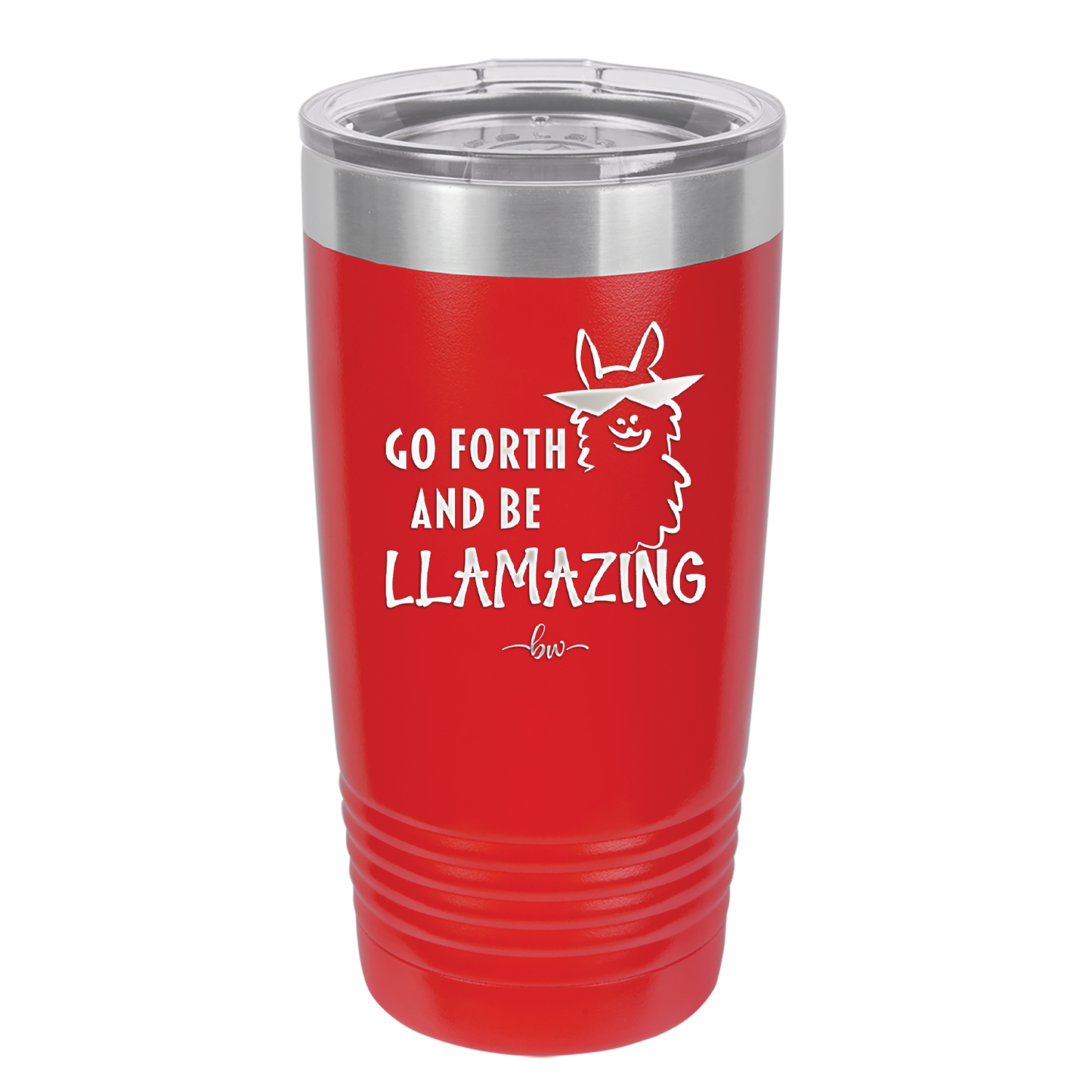 Go Forth and Be Llamazing - Laser Engraved Stainless Steel Drinkware - 1874 -