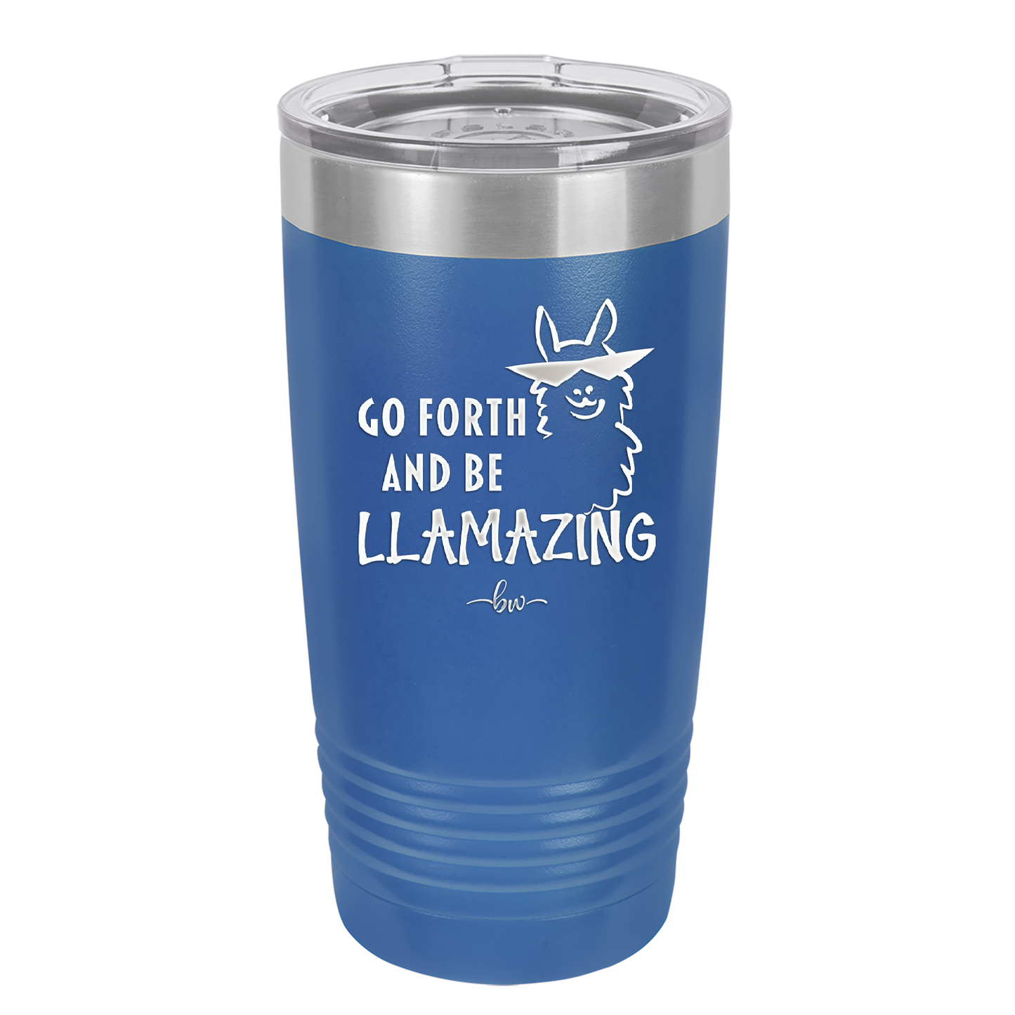 Go Forth and Be Llamazing - Laser Engraved Stainless Steel Drinkware - 1874 -