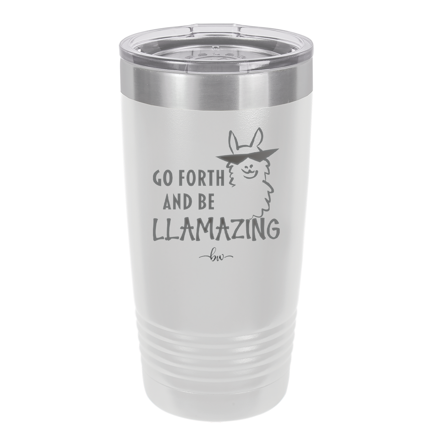 Go Forth and Be Llamazing - Laser Engraved Stainless Steel Drinkware - 1874 -