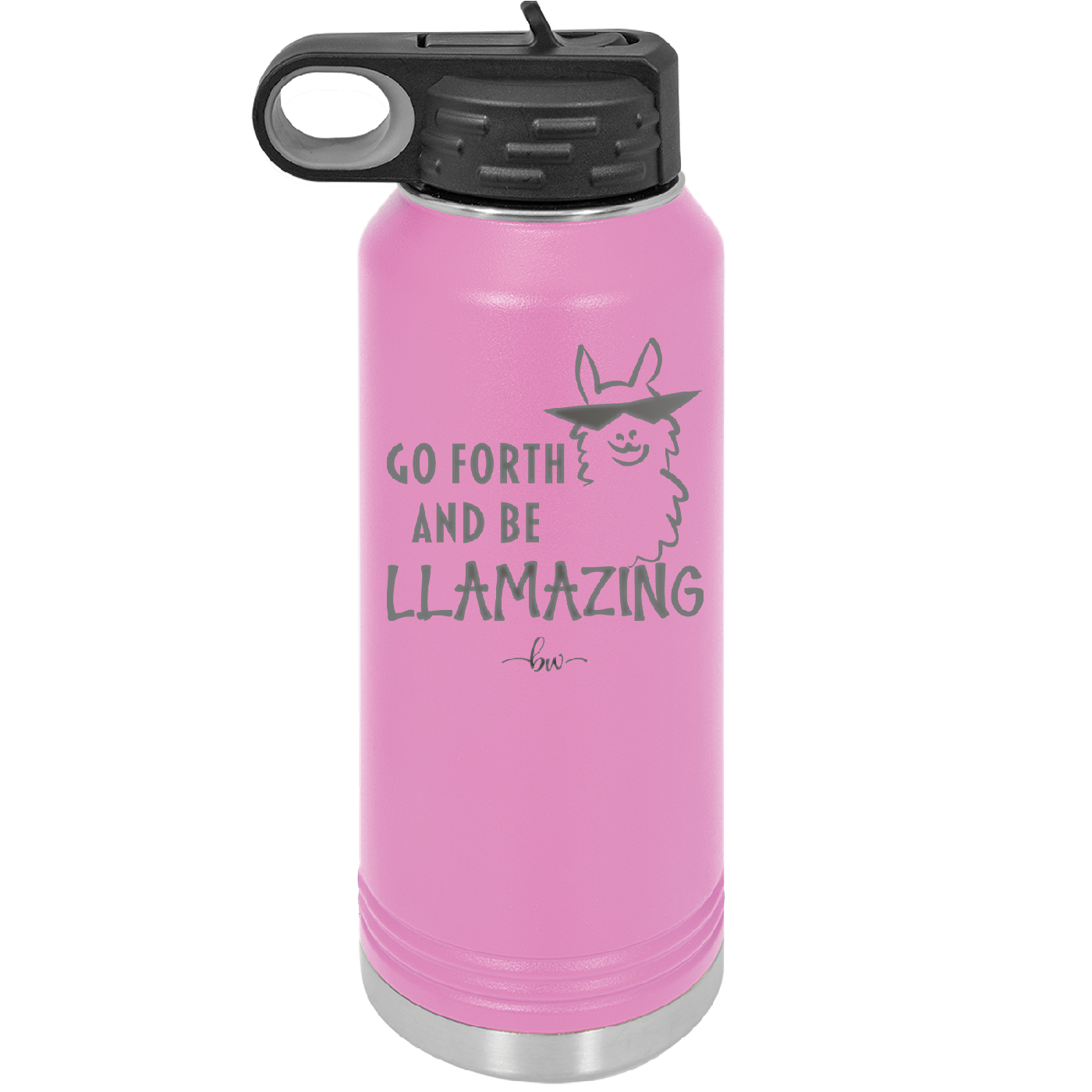 Go Forth and Be Llamazing - Laser Engraved Stainless Steel Drinkware - 1874 -
