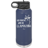 Go Forth and Be Llamazing - Laser Engraved Stainless Steel Drinkware - 1874 -