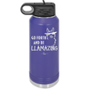 Go Forth and Be Llamazing - Laser Engraved Stainless Steel Drinkware - 1874 -