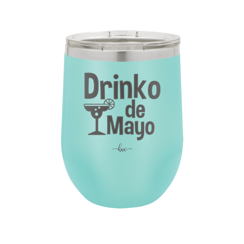 Drinko de Mayo - Laser Engraved Stainless Steel Drinkware - 1877 -