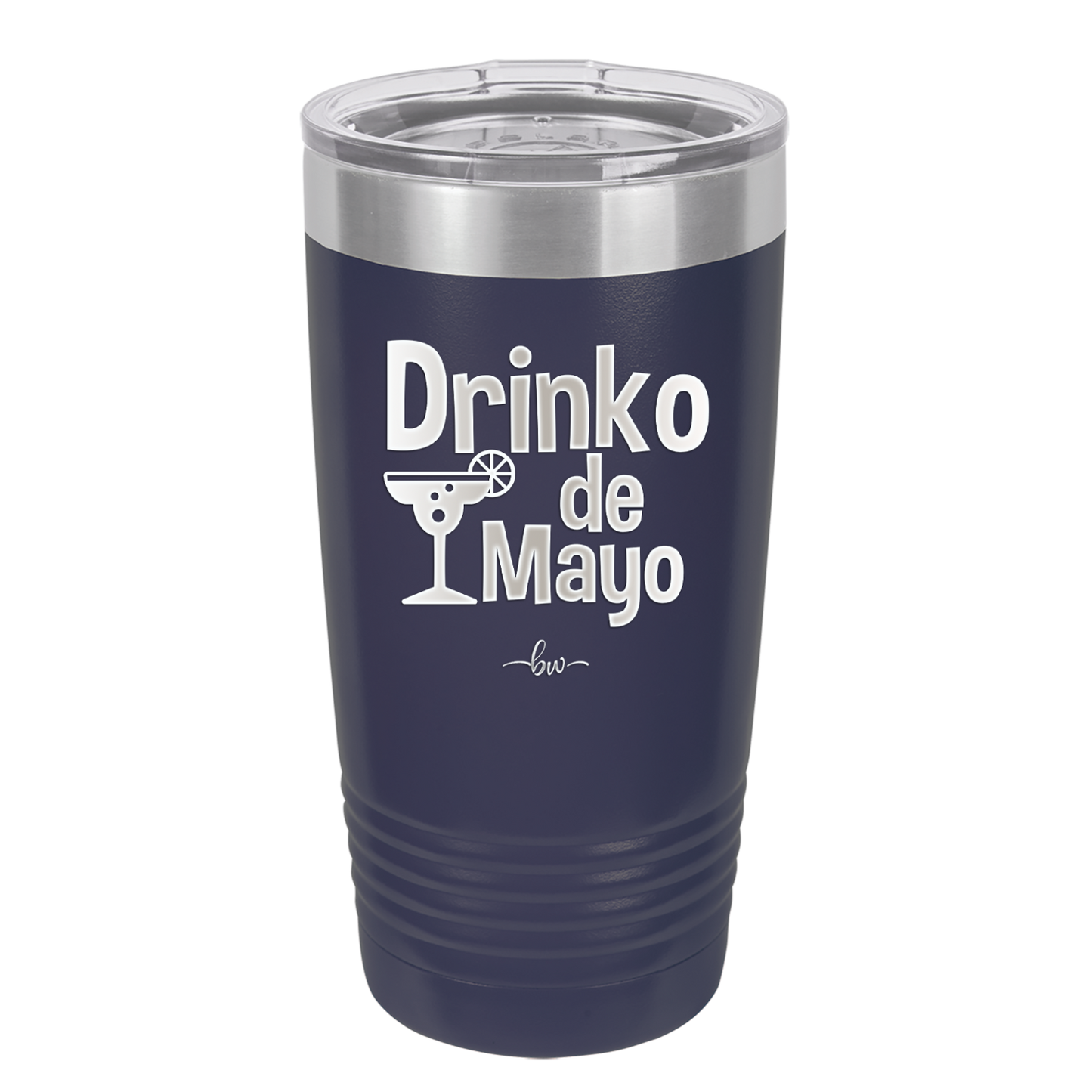 Drinko de Mayo - Laser Engraved Stainless Steel Drinkware - 1877 -