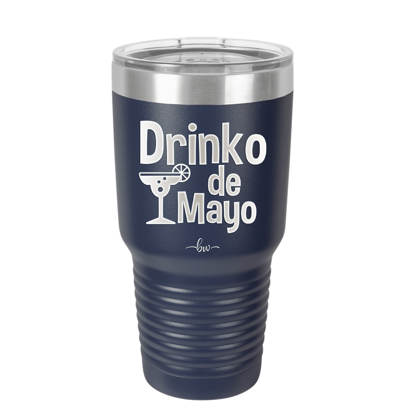 Drinko de Mayo - Laser Engraved Stainless Steel Drinkware - 1877 -