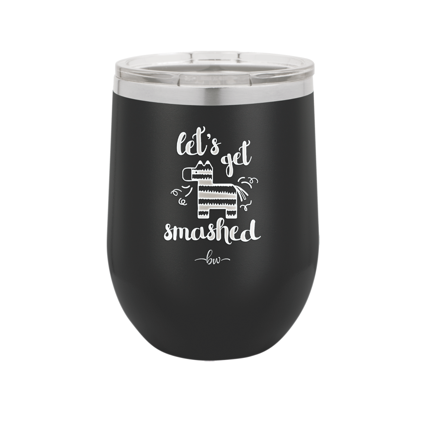 Let's Get Smashed Pinata - Laser Engraved Stainless Steel Drinkware - 1879 -