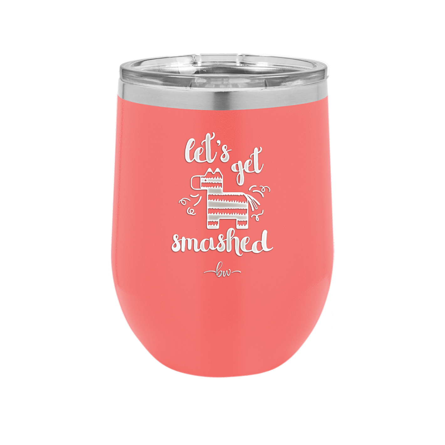 Let's Get Smashed Pinata - Laser Engraved Stainless Steel Drinkware - 1879 -