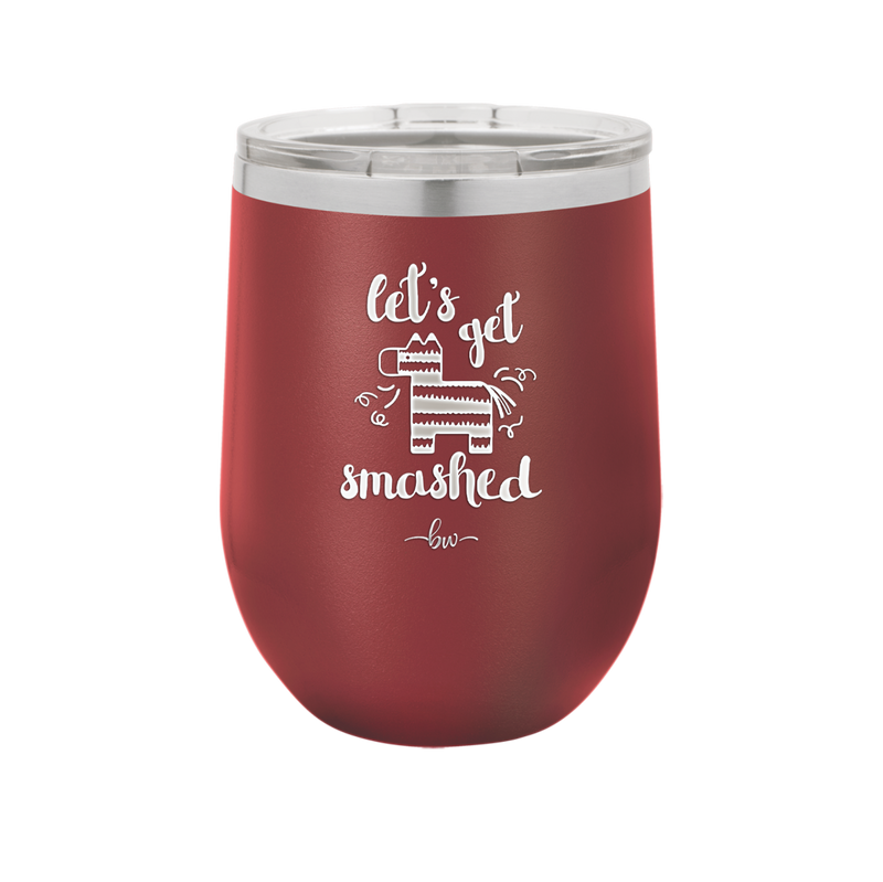 Let's Get Smashed Pinata - Laser Engraved Stainless Steel Drinkware - 1879 -