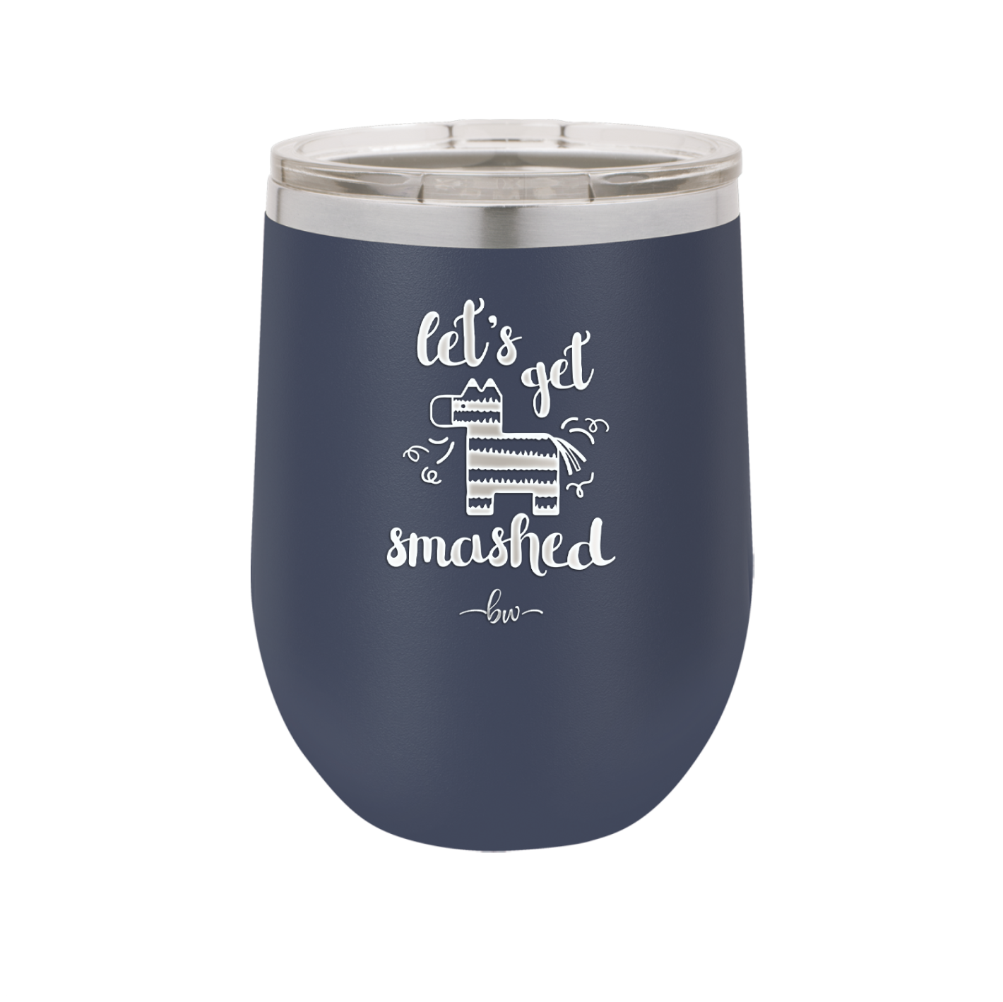 Let's Get Smashed Pinata - Laser Engraved Stainless Steel Drinkware - 1879 -