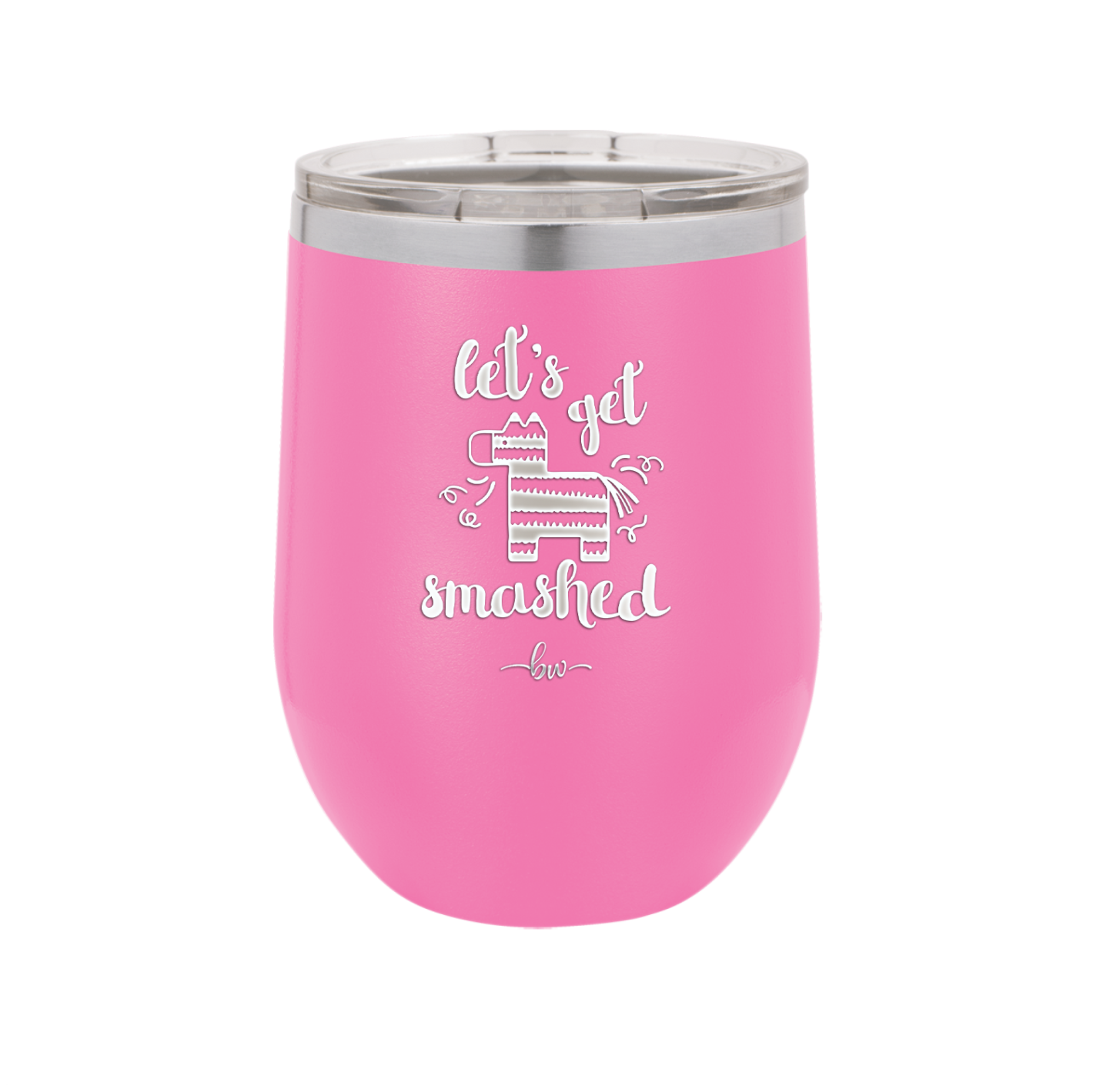 Let's Get Smashed Pinata - Laser Engraved Stainless Steel Drinkware - 1879 -