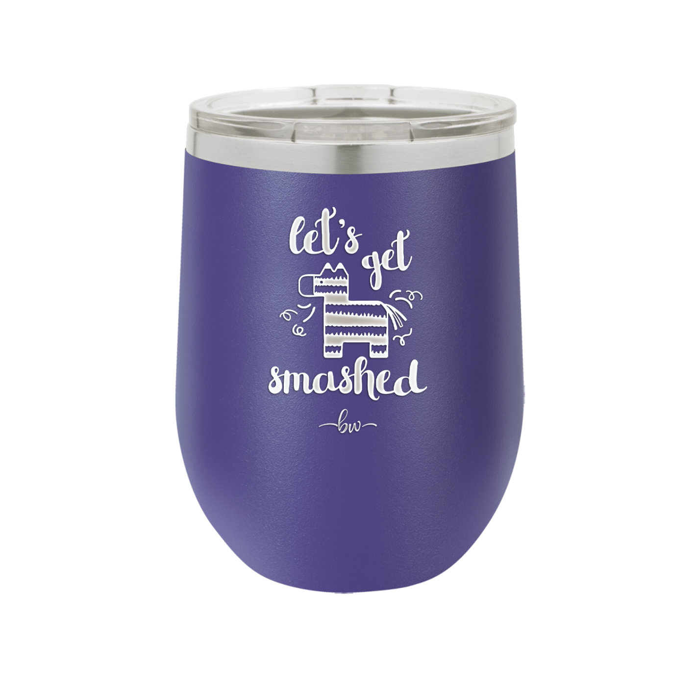 Let's Get Smashed Pinata - Laser Engraved Stainless Steel Drinkware - 1879 -