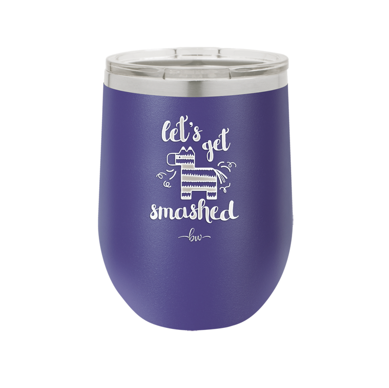 Let's Get Smashed Pinata - Laser Engraved Stainless Steel Drinkware - 1879 -