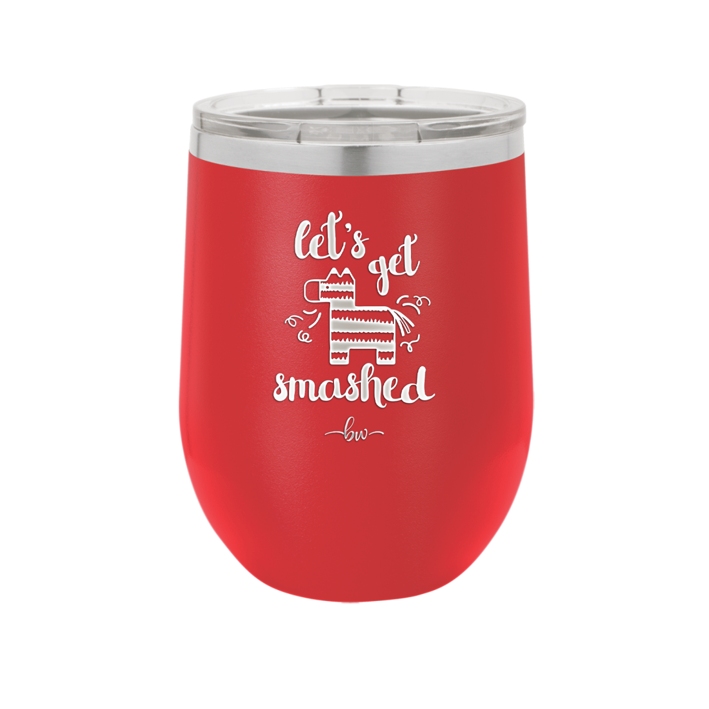 Let's Get Smashed Pinata - Laser Engraved Stainless Steel Drinkware - 1879 -
