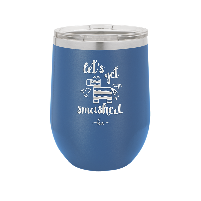 Let's Get Smashed Pinata - Laser Engraved Stainless Steel Drinkware - 1879 -