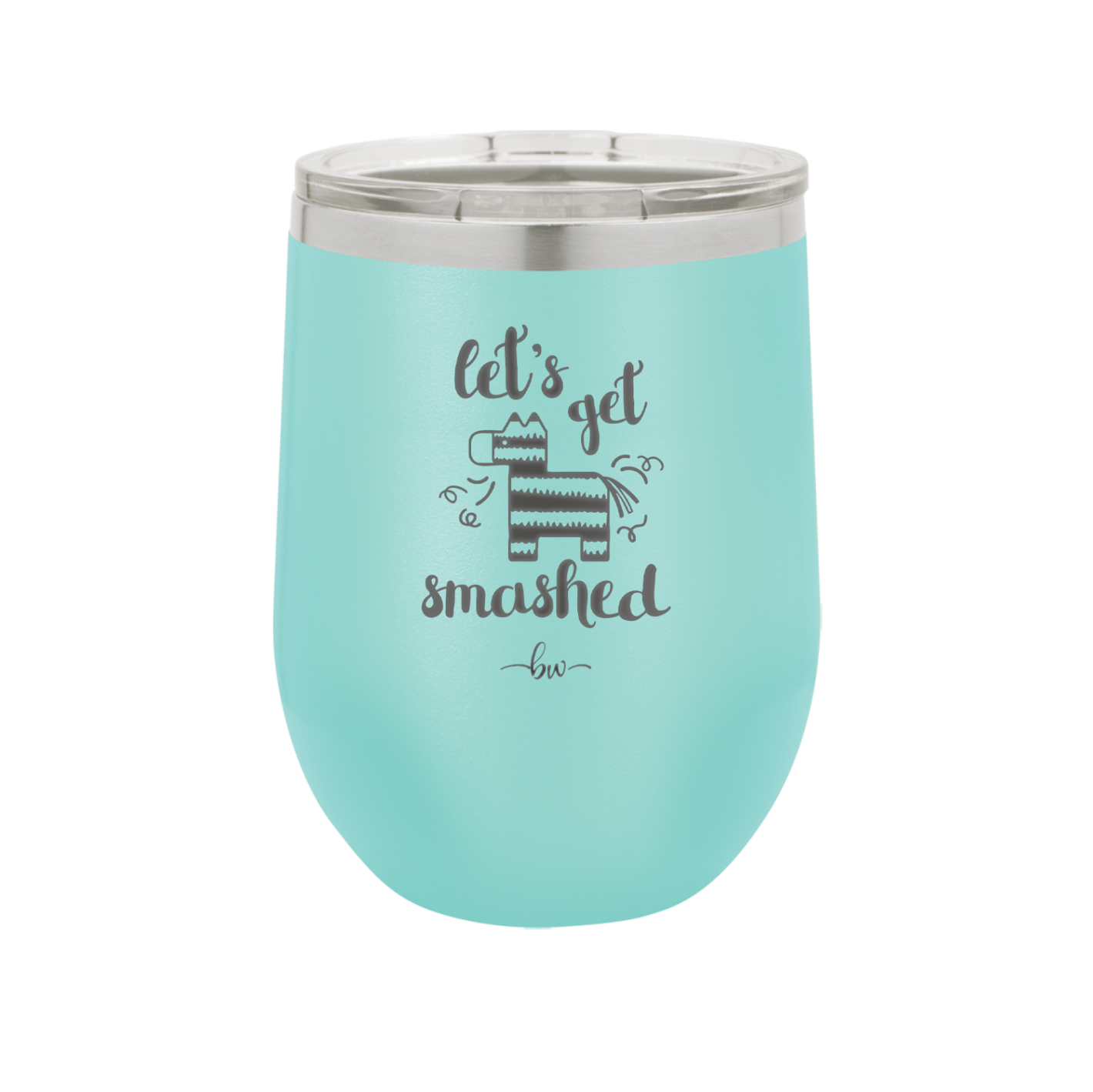 Let's Get Smashed Pinata - Laser Engraved Stainless Steel Drinkware - 1879 -