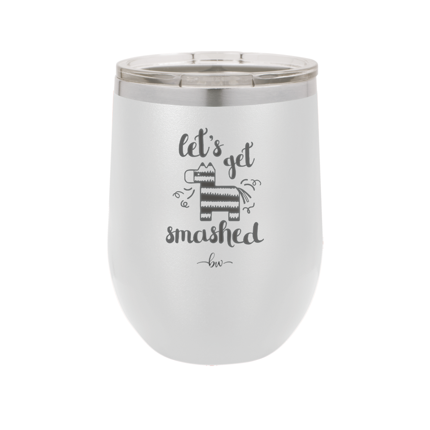 Let's Get Smashed Pinata - Laser Engraved Stainless Steel Drinkware - 1879 -
